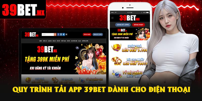 Quy trình tải app 39Bet dành cho điện thoại
